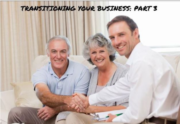 Transitioning Your Business (Part 3)